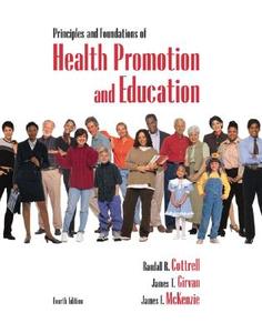 Principles And Foundations Of Health Promotion And Education di Randall Cottrell, James T. Girvan, James F. McKenzie edito da Pearson Education (us)