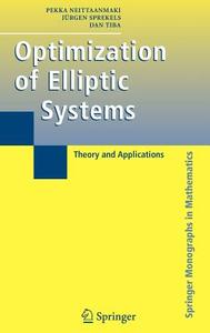 Optimization of Elliptic Systems di Pekka Neittaanmaki, Jürgen Sprekels, Dan Tiba edito da Springer New York