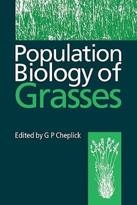 Population Biology of Grasses edito da Cambridge University Press