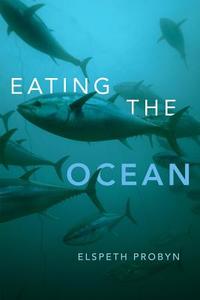 Eating the Ocean di Elspeth Probyn edito da Duke University Press