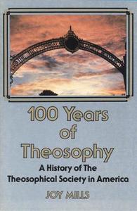 100 Years of Theosophy di Joy Mills edito da Quest Books (IL)