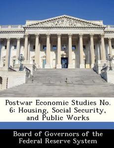 Postwar Economic Studies No. 6 edito da Bibliogov