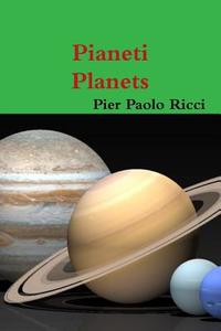 Pianeti - Planets di Pier Paolo Ricci edito da Lulu.com