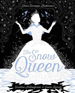 Snow Queen di Geraldine McCaughrean, Hans Christian Andersen edito da Hachette Children's Group