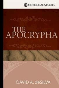 The Apocrypha di David A. Desilva edito da Abingdon Press