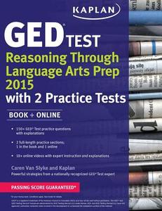 Ged Reasoning Through Language Arts 201 di Caren Van Slyke edito da Kaplan Publishing