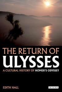 The Return of Ulysses di Edith Hall edito da I.B. Tauris & Co. Ltd.