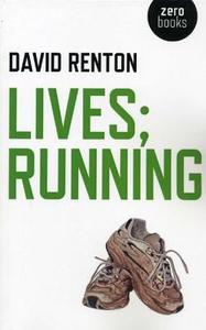 Lives; Running di David Renton edito da JOHN HUNT PUB