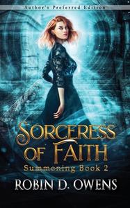 Sorceress of Faith: Author's Preferred Edition di Robin D. Owens edito da LIGHTNING SOURCE INC