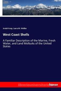 West Coast Shells di Josiah Keep, Laura M. Mellen edito da hansebooks