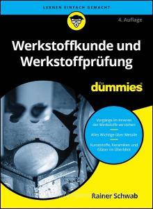 Werkstoffkunde Und Werkstoffprufung Fur Dummies di Rainer Schwab edito da Wiley-VCH Verlag GmbH