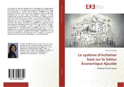 Le système d'incitation basé sur la Valeur Économique Ajoutée di Jihene El Ouakdi edito da Éditions universitaires européennes