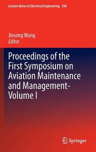 Proceedings of the First Symposium on Aviation Maintenance and Management-Volume I edito da Springer Berlin Heidelberg