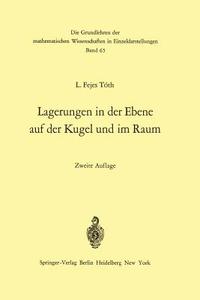 Lagerungen in der Ebene auf der Kugel und im Raum di L. Fejes Toth edito da Springer Berlin Heidelberg