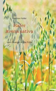 Hafer - Avena sativa di Matthias Felder edito da Books on Demand