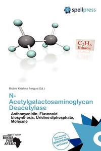 N-Acetylgalactosaminoglycan Deacetylase edito da Spellpress