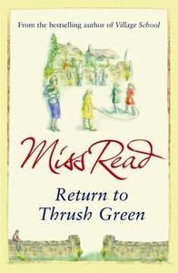 Return to Thrush Green di Miss Read edito da Orion Publishing Co