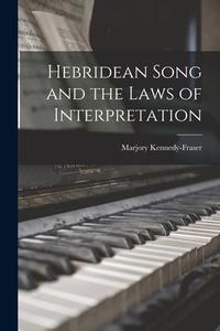 Hebridean Song and the Laws of Interpretation edito da LIGHTNING SOURCE INC