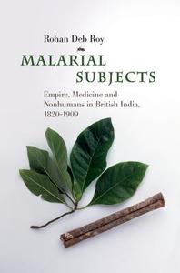 Malarial Subjects di Rohan Deb Roy edito da Cambridge University Press