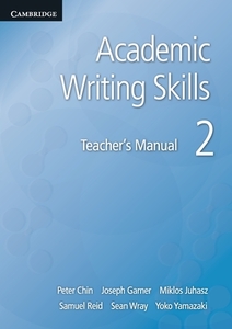 Academic Writing Skills 2 Teacher's Manual di Peter Chin edito da Cambridge University Press