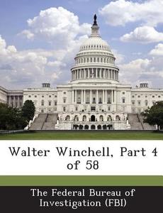 Walter Winchell, Part 4 Of 58 edito da Bibliogov