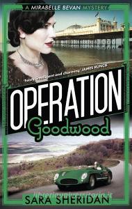 Operation Goodwood di Sara Sheridan edito da Little, Brown Book Group