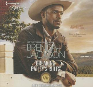 Breaking Bailey S Rules di Brenda Jackson edito da Harlequin Audio