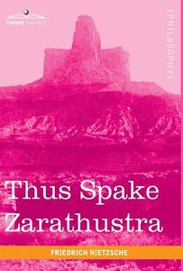 Thus Spake Zarathustra di Friedrich Wilhelm Nietzsche edito da Cosimo Classics