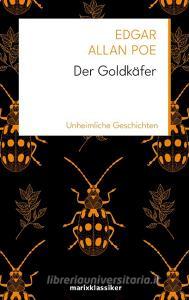 Der Goldkäfer di Edgar Allan Poe edito da Marix Verlag