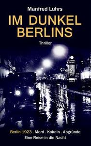 Im Dunkel Berlins di Manfred Lührs edito da Books on Demand
