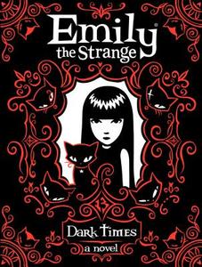 Emily the Strange: Dark Times di Rob Reger, Jessica Gruner edito da HARPERCOLLINS