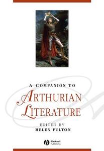 A Companion to Arthurian Literature di Helen Fulton edito da Wiley-Blackwell