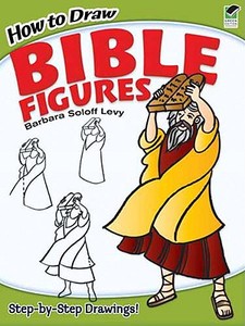 How To Draw Bible Figures di Barbara Soloff-Levy edito da Dover Publications Inc.
