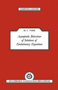 Asymptotic Behaviour of Solutions di M. I. Vishik edito da Cambridge University Press