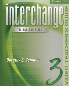 Interchange Video Teacher's Guide 3 di Dorothy E. Zemach edito da Cambridge University Press