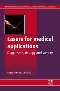 Lasers for Medical Applications: Diagnostics, Therapy and Surgery di H. Jelinkova edito da WOODHEAD PUB
