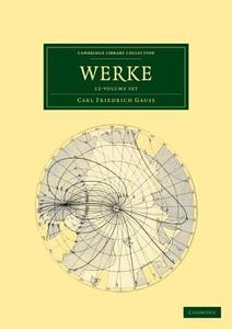 Werke 12 Volume Set In 14 Pieces di Carl Friedrich Gauss edito da Cambridge University Press