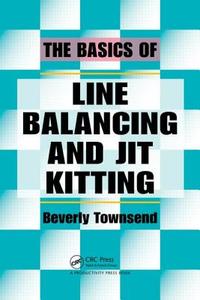 The Basics of Line Balancing and JIT Kitting di Beverly Townsend edito da Productivity Press