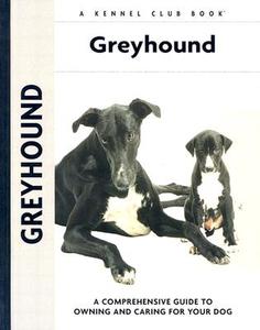 Greyhound di Juliette Cunliffe edito da Kennel Club Books