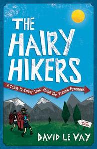 The Hairy Hikers di David Le Vay edito da Summersdale Publishers