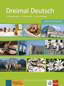 Dreimal Deutsch. Eine Landeskunde für Anfänger mit Vorkenntnissen und Fortgeschrittene. Lesebuch mit Audio-CD di Uta Matecki edito da Klett Sprachen GmbH