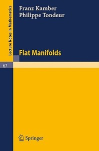 Flat Manifolds di Franz Kamber, Philippe Tondeur edito da Springer Berlin Heidelberg