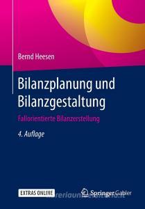 Bilanzplanung und Bilanzgestaltung di Bernd Heesen edito da Gabler, Betriebswirt.-Vlg