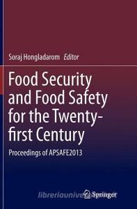 Food Security and Food Safety for the Twenty-first Century edito da Springer Singapore