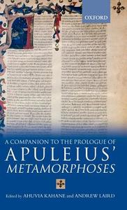 A Companion to the Prologue to Apuleius' Metamorphoses di Apuleius edito da OXFORD UNIV PR