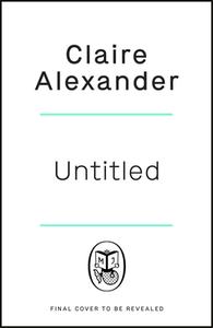 UNTITLED CLAIRE ALEXANDER di Claire Alexander edito da Penguin Books Ltd