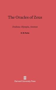 The Oracles of Zeus di H. W. Parke edito da Harvard University Press