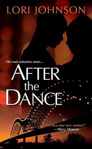 After The Dance di Lori Johnson edito da Kensington Publishing
