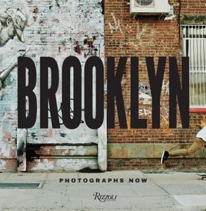 Brooklyn Photographs Now di M. Kennedy edito da Rizzoli International Publications