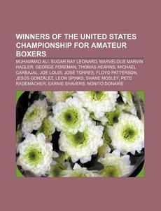 Winners of the United States Championship for amateur boxers di Source Wikipedia edito da Books LLC, Reference Series